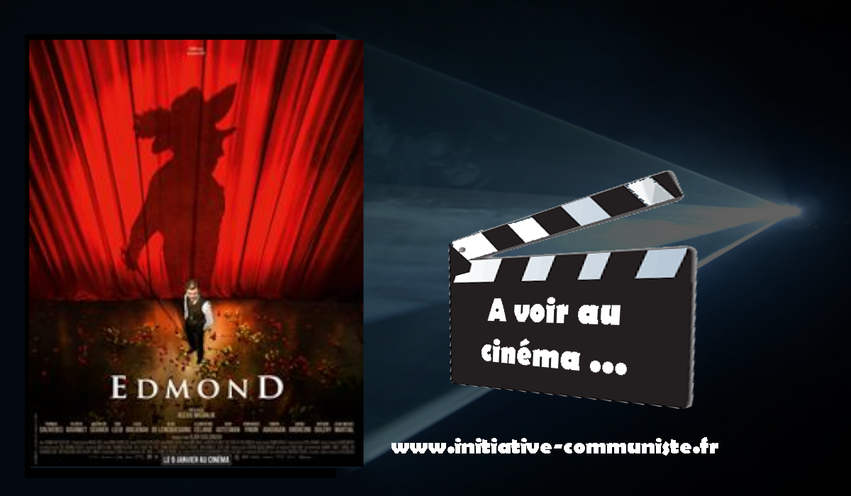 Edmond … un super film  #cinéma