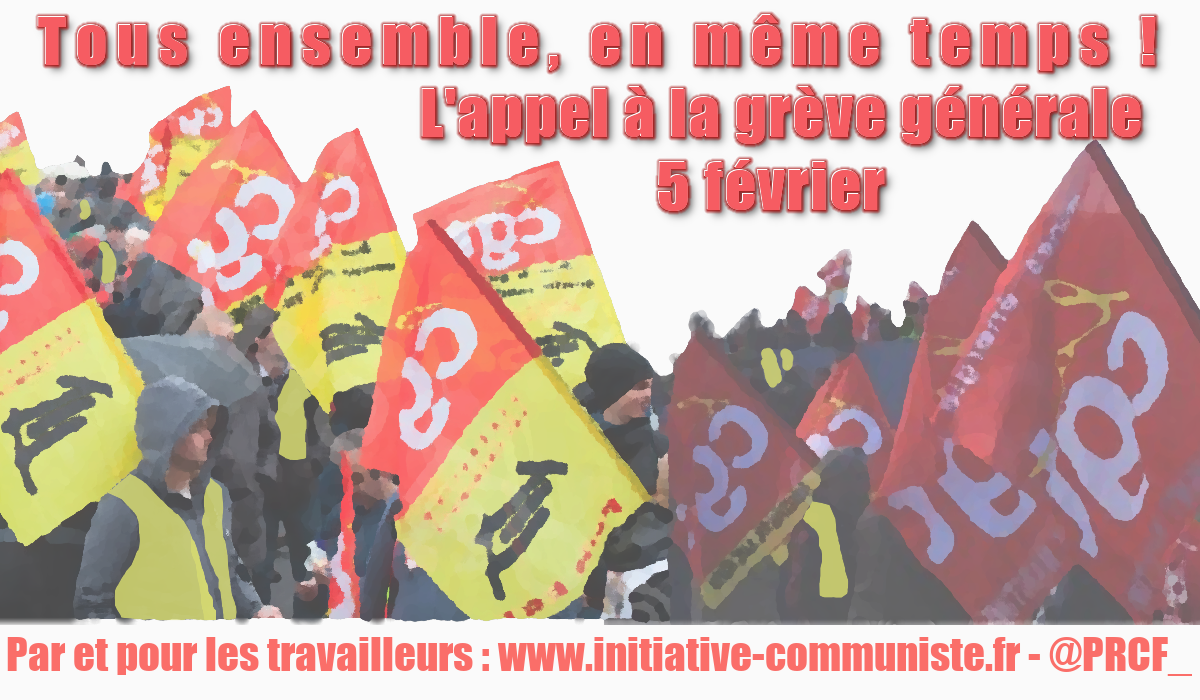La CGT lance un appel à la grève générale le 5 février ! Tous ensemble, en même temps