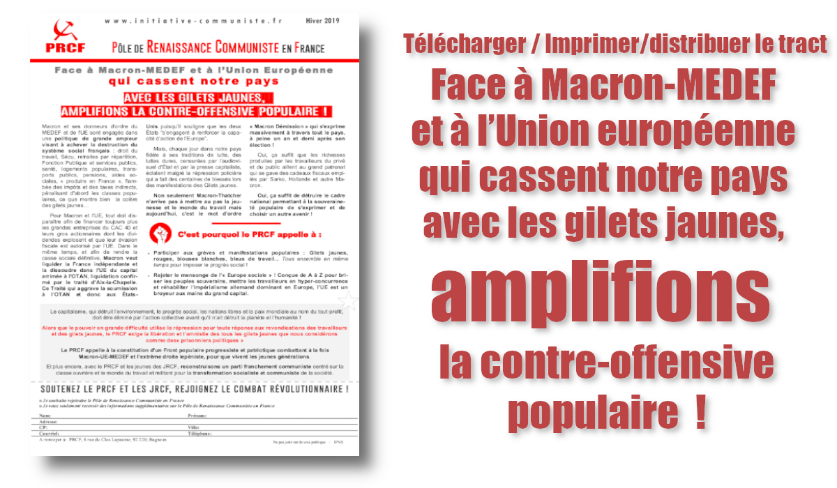 Face à Macron-MEDEF et à l’Union européenne qui cassent notre pays avec les gilets jaunes, amplifions la contre-offensive populaire  ! #Tracts #PRCF
