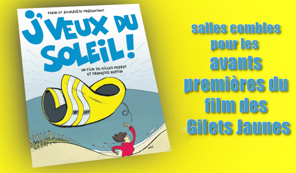« J’veux du soleil », le film sur les Gilets jaunes, remplit les salles !