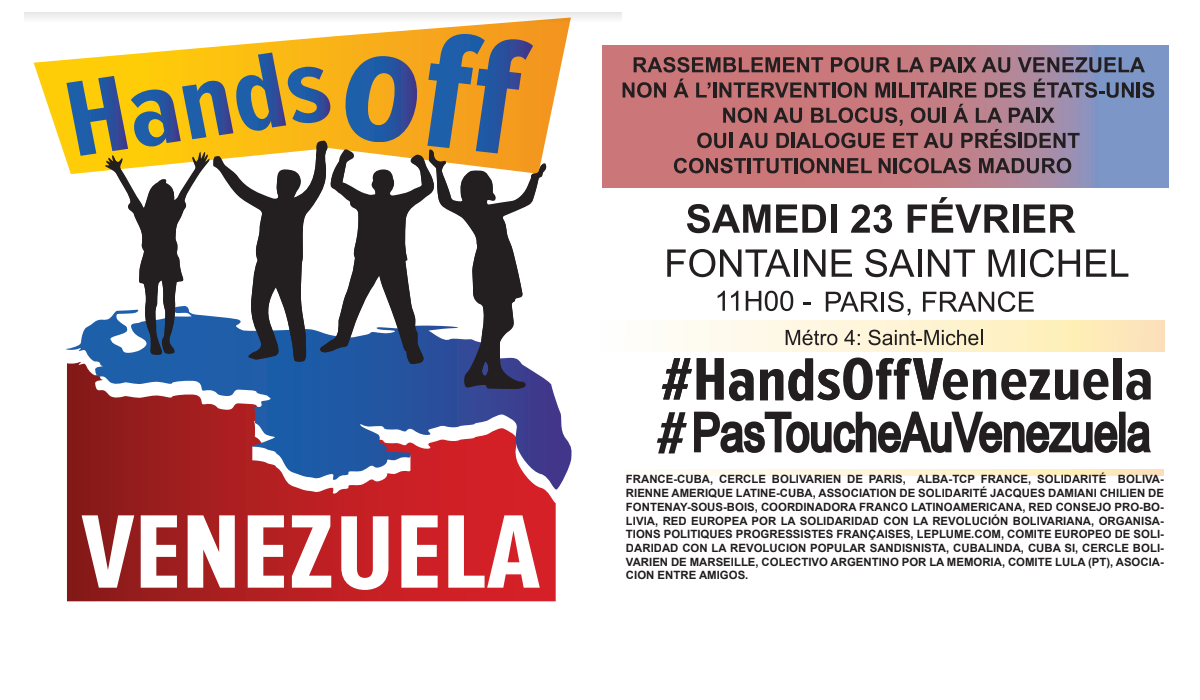 Rassemblement pour la paix au Venezuela : 23/02 Paris – Saint Michel #PasToucheAuVenezuela   #ManosFueraDeVenezuela  #HandsOffVenezuela