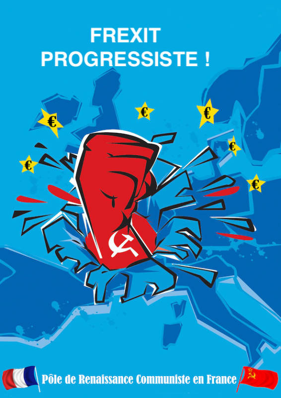 Pour rendre sa souveraineté au peuple français, la France doit sortir de l’euro, de l’UE et de l’OTAN par la voie progressiste et révolutionnaire !
