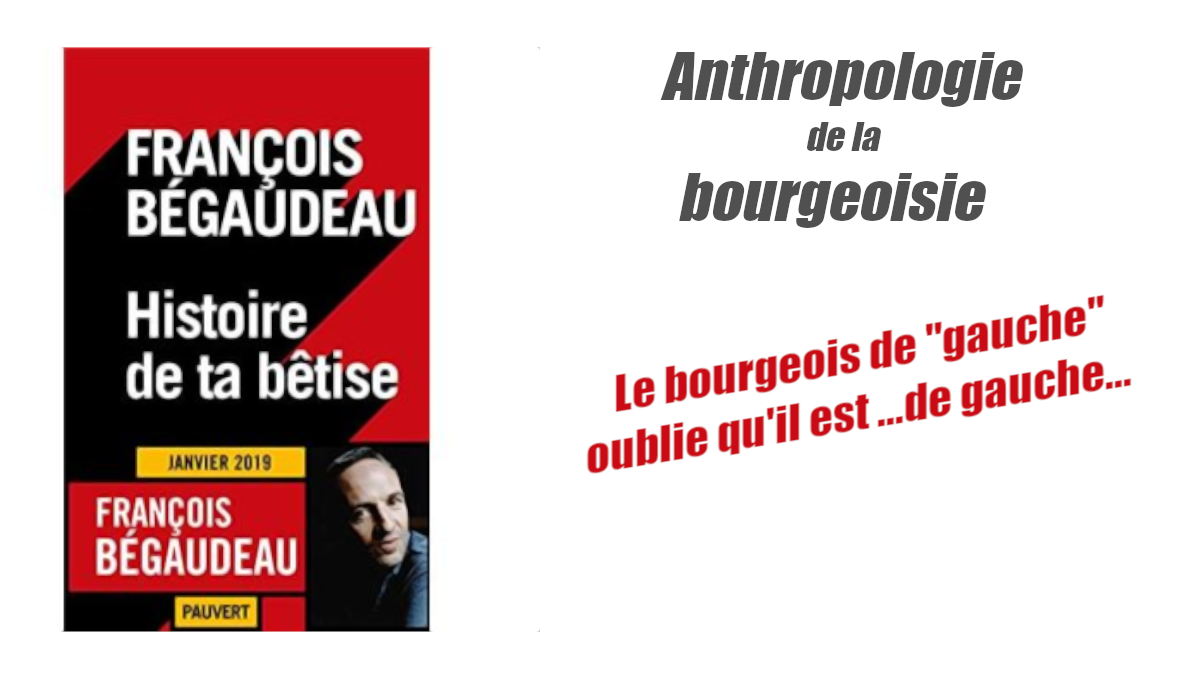 Bégaudeau démasque les bourgeois !
