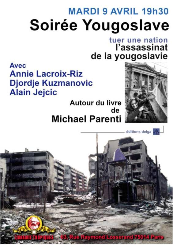 Soirée débat avec Annie Lacroix Riz, Djordje Kuzmanovic et Alain Jejcic – 9.04.19 – Paris 19H30 Librairie Tropiques