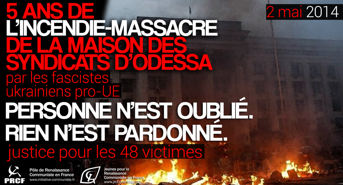 #2mai 5 ans de l’incendie massacre de la maison des syndicats d’Odessa par les fascistes ukrainiens pro UE !