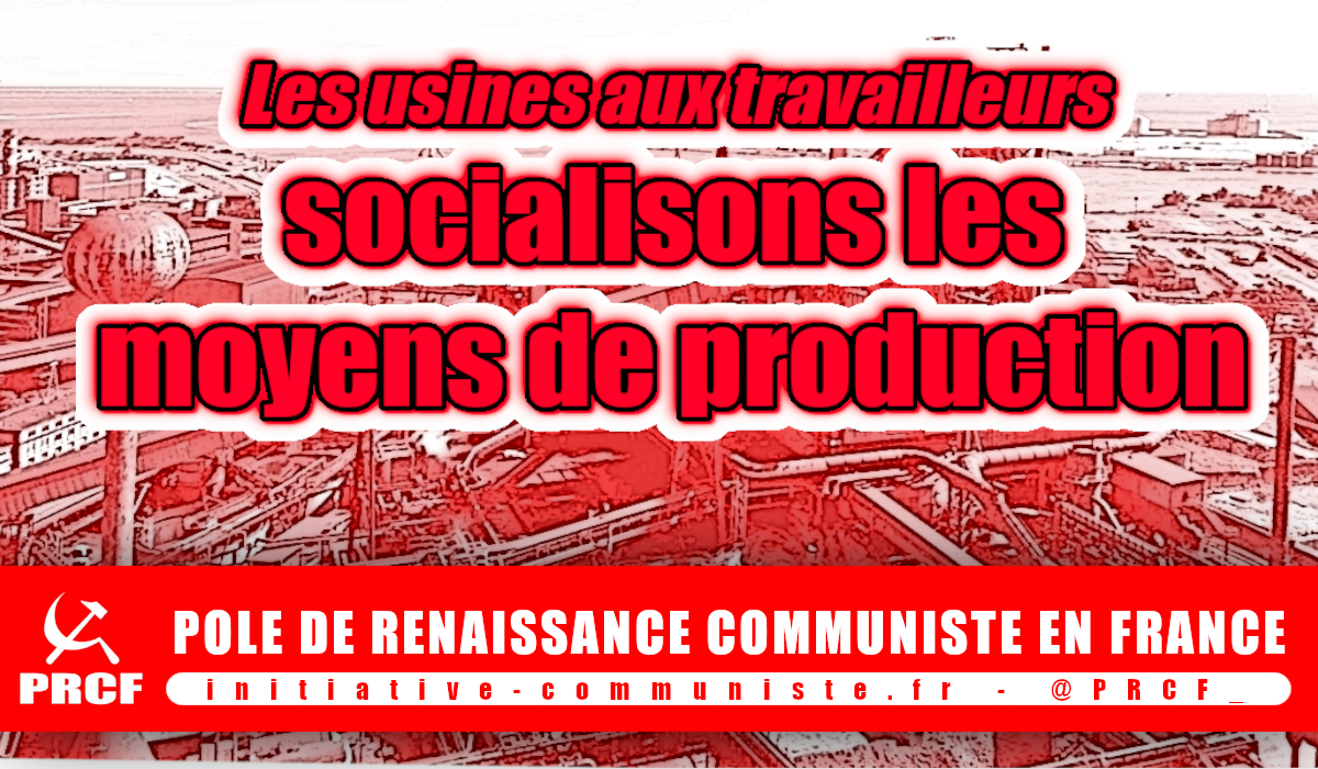 La nécessité de la socialisation des moyens de production !