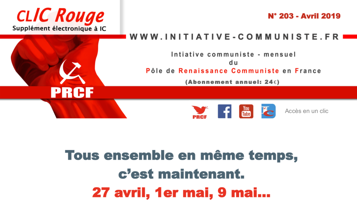 CLIC Rouge 203 – votre supplément électronique gratuit à Initiative Communiste [avril 2019]