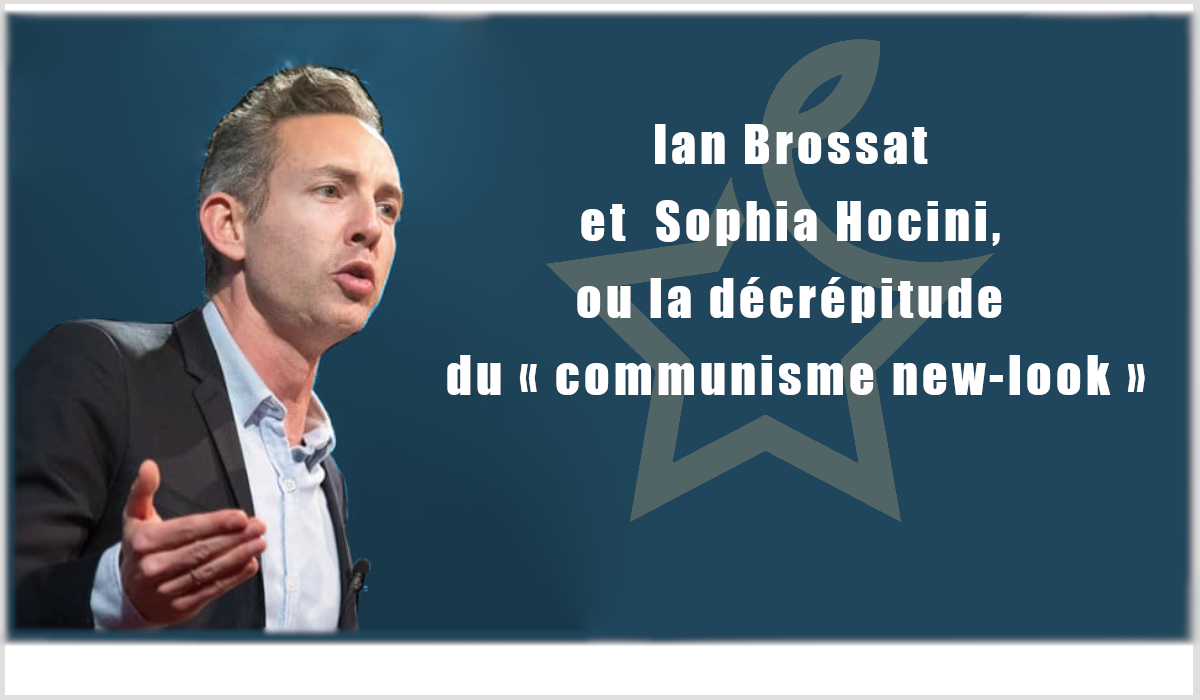 Ian Brossat et Sophia Hocini, ou la décrépitude du « communisme new-look »