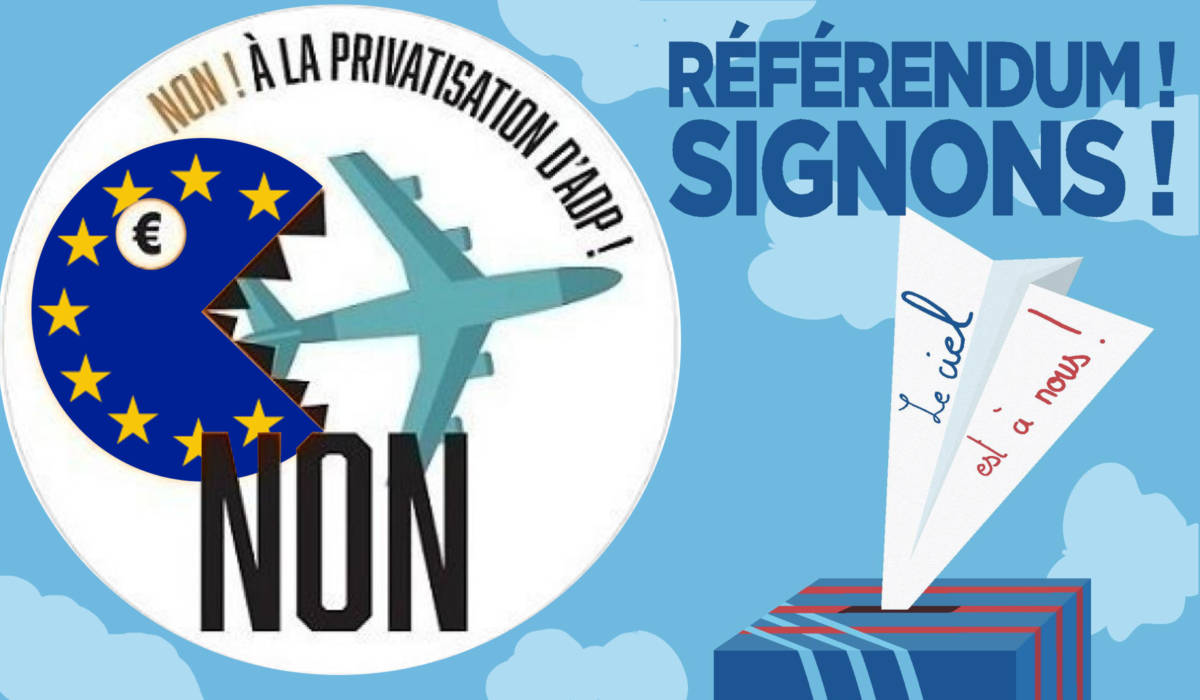 Le million de signatures dépassé maintenant pour un référendum contre la privatisation de Aéroports de Paris ordonnée par l’UE #ADPRIP