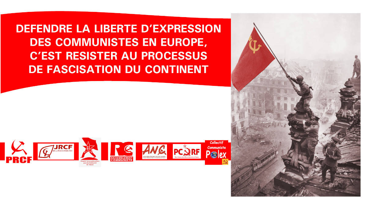 Défendre la liberté d’expression des communistes en Europe, c’est résister au processus de fascisation du continent #PRCF #JRCF #CISC #ANC #Polex #RCC #PCRF