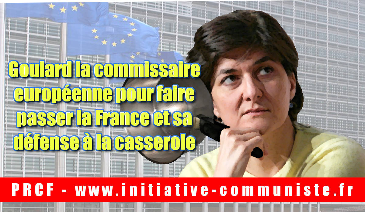 Les très inquiétantes casseroles de la commissaire européene Goulard : emploi fictif, lobby, destruction de l’armée française…