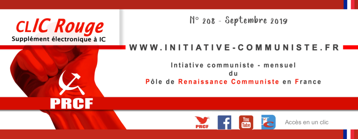 CLIC Rouge 208 – votre supplément électronique gratuit à Initiative Communiste [septembre 2019]