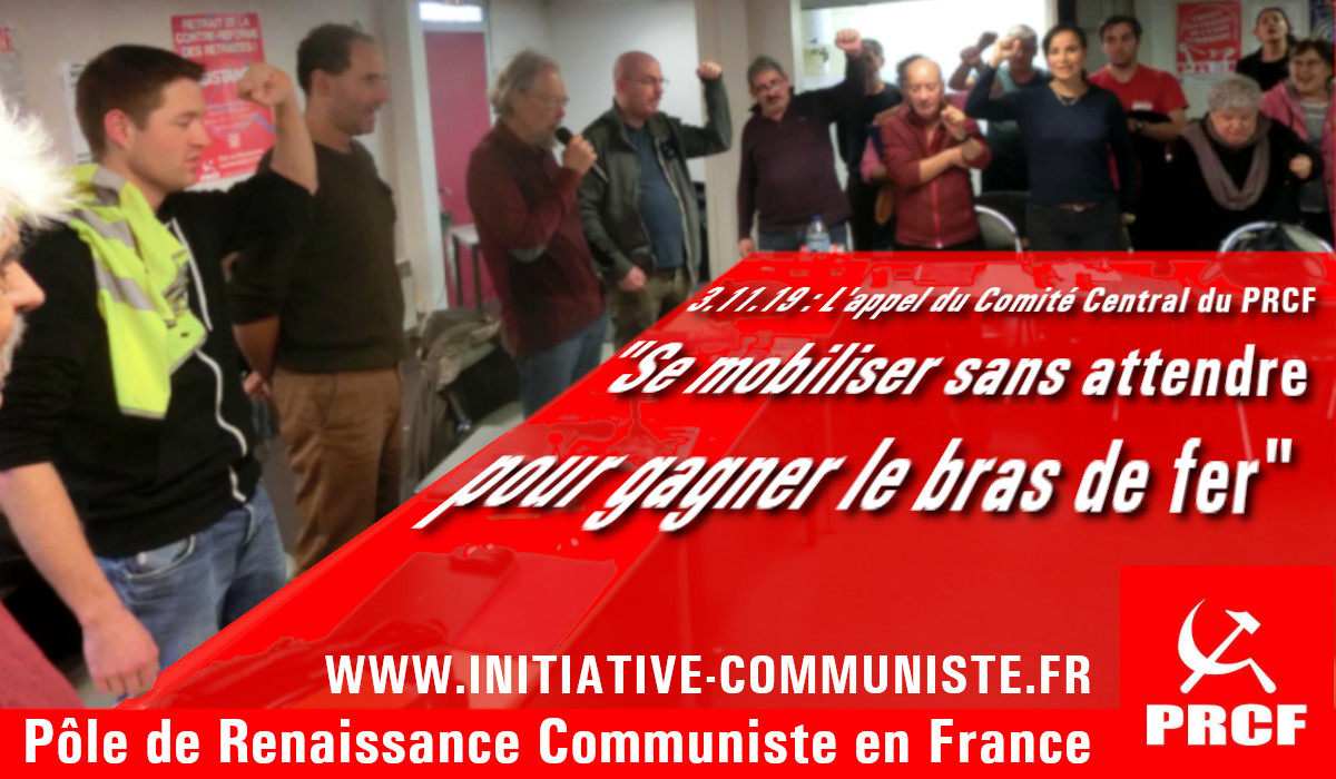 « Se mobiliser sans attendre pour gagner le bras de fer » – L’appel du Comité Central du PRCF