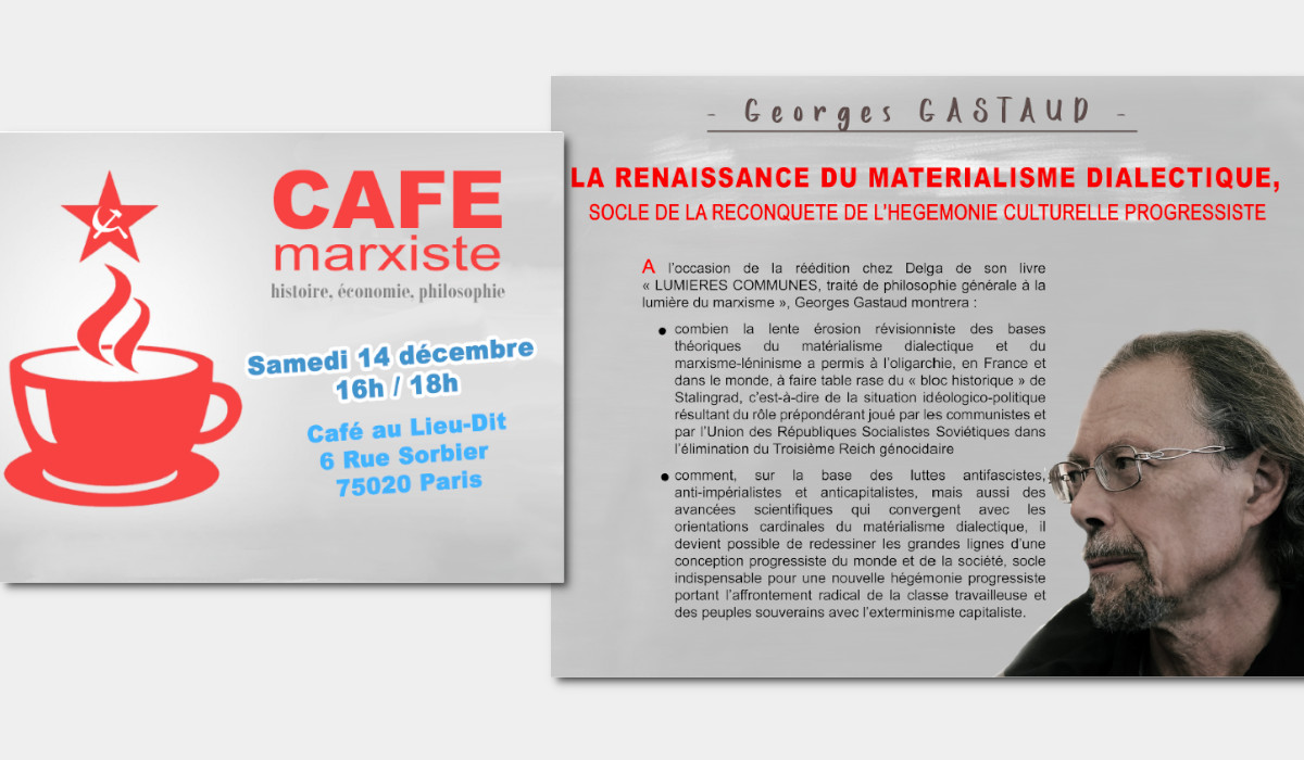 14/12/19 Paris #CaféMarxiste avec Georges Gastaud « la renaissance du matérialisme dialectique » …