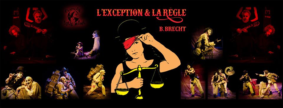 L’exception et la Règle de Bertolt Brecht, le spectable de Jolie Môme est relancé !