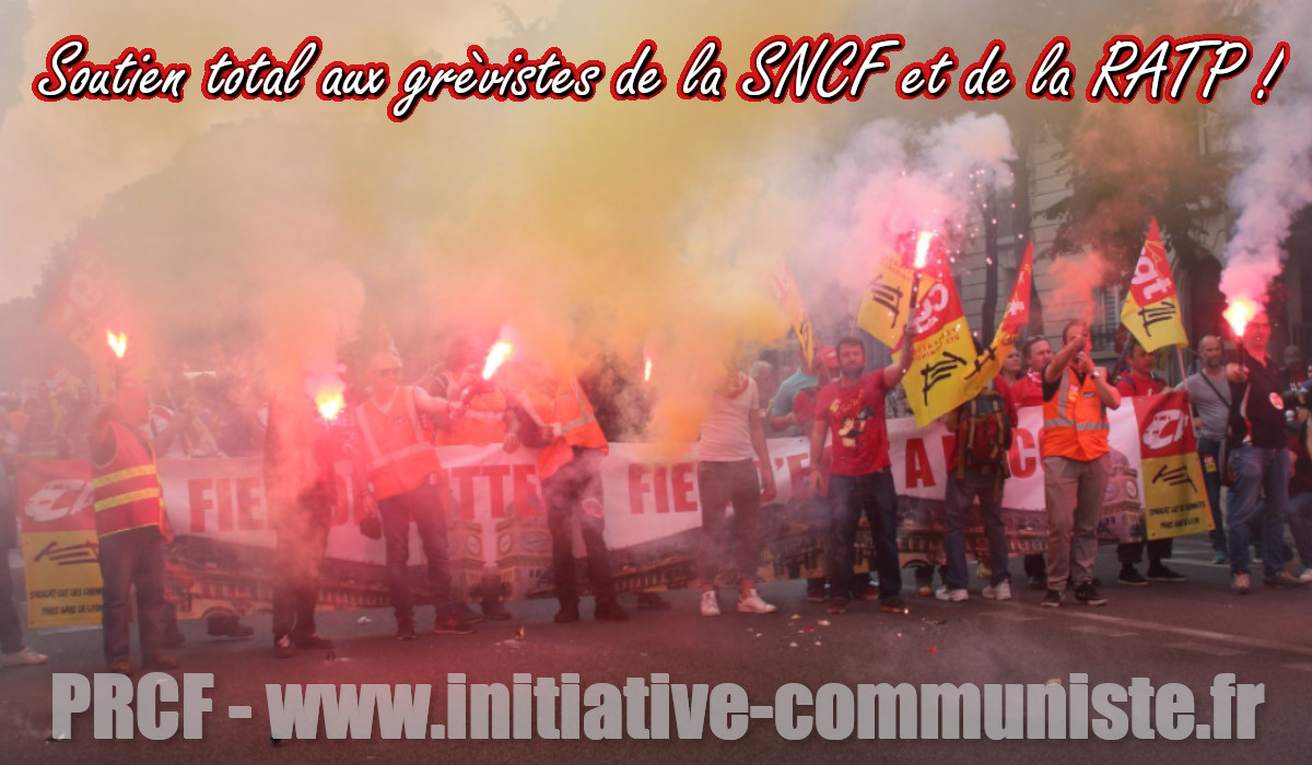 Solidarité totale avec les grévistes de la SNCF et de la RATP menacés par le pouvoir macroniste – déclaration du PRCF