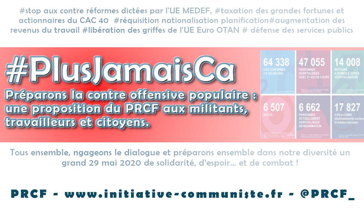 #COVID-19 #PlusJamaisCa Préparons la contre offensive populaire : une proposition du PRCF aux militants, travailleurs et citoyens !