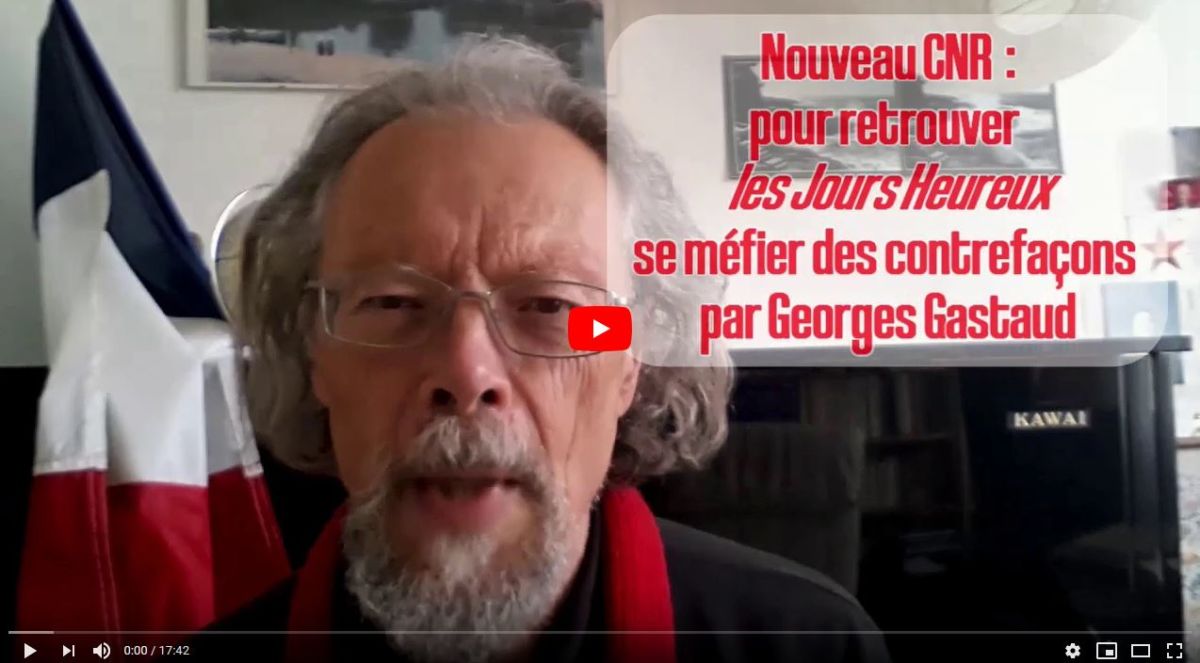 Nouveau CNR : gare aux contrefaçons – par Georges Gastaud