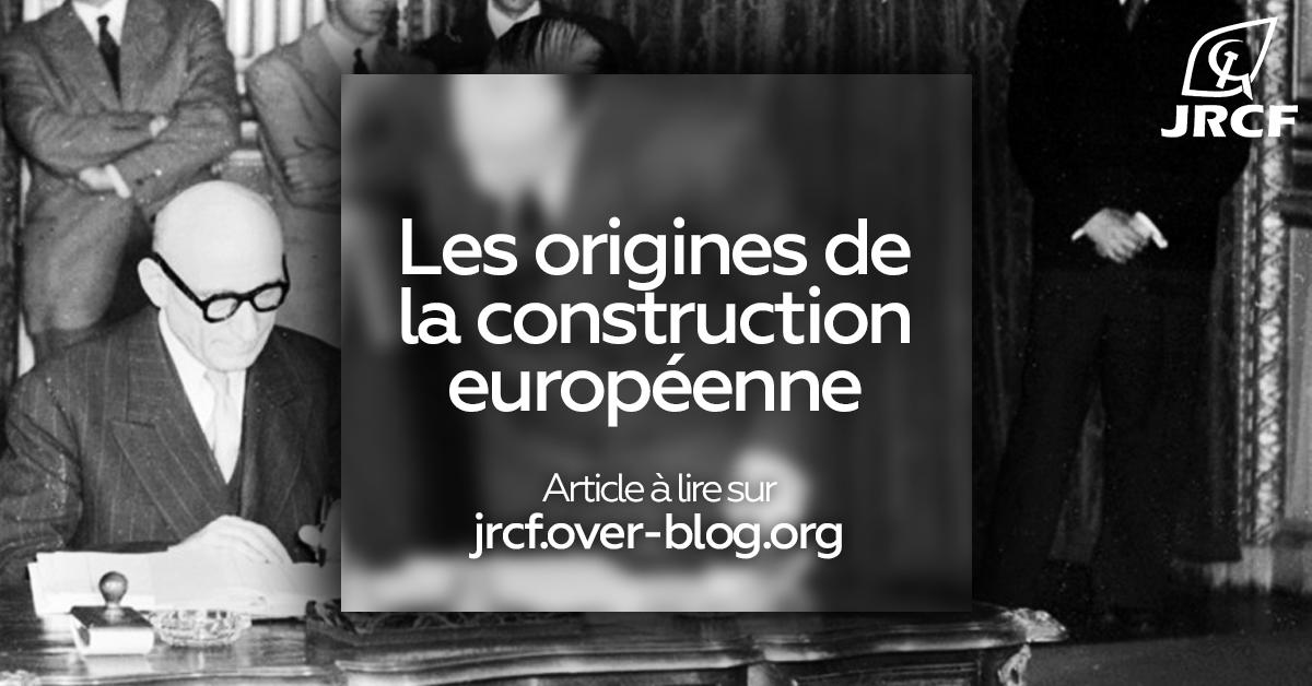 15 ans de trop dans l’Union européenne : les origines de la construction européenne.