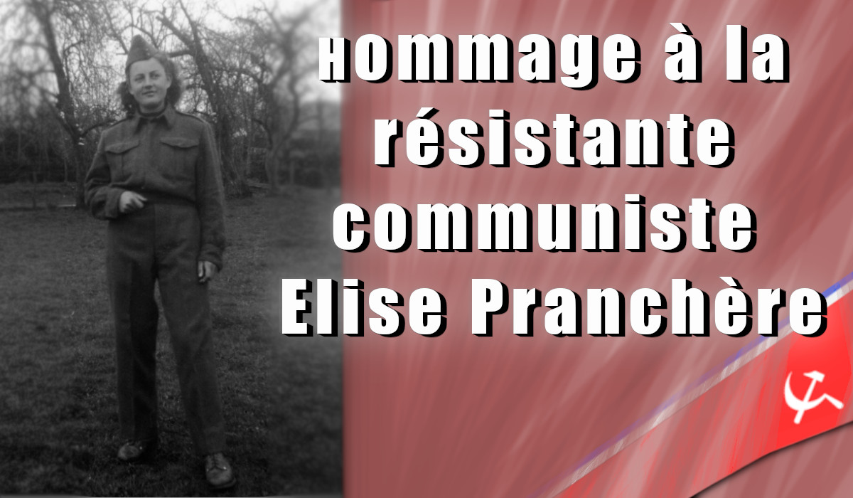 Rendons hommage à la résistante communiste Élise Pranchère !