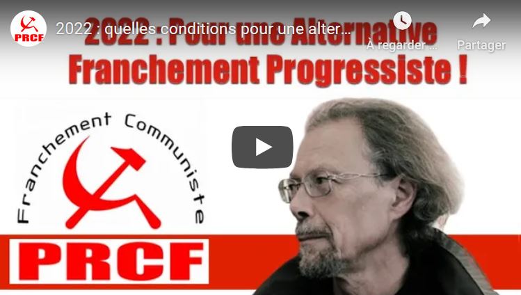 2022 : Pour une alternative franchement progressiste – par Georges Gastaud …