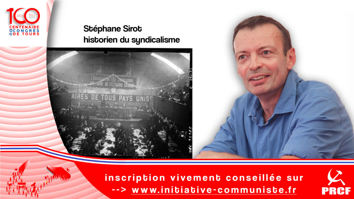 100 ans du Parti Communiste entretien avec Stéphane Sirot historien spécialiste des luttes et des mouvements sociaux