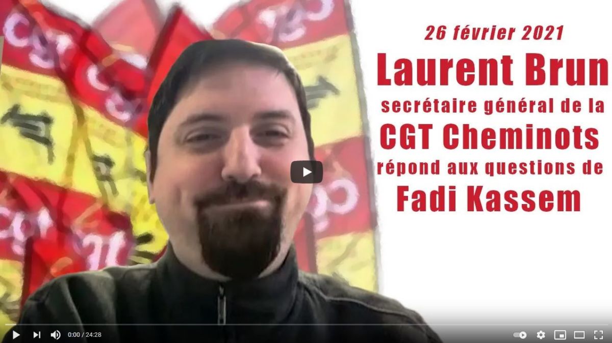 Mobilisation syndicale, situation sociale & enjeux politiques… Laurent Brun, secrétaire général  de la CGT Cheminots, répond aux questions de Fadi Kassem