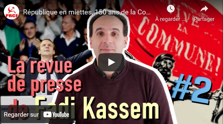 République en miette, 150 ans de la Commune, la revue de la semaine de Fadi Kassem #vidéo
