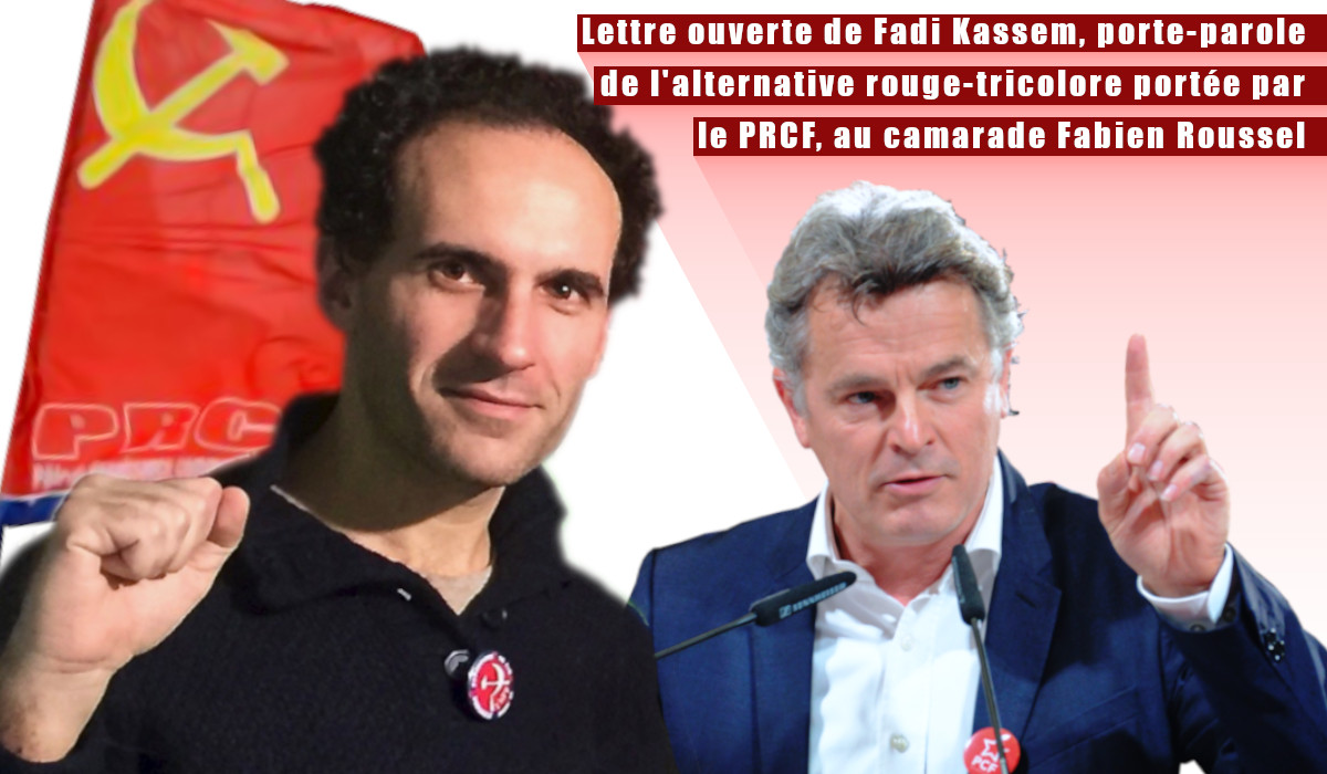 Lettre ouverte de Fadi Kassem, porte-parole de l’alternative rouge-tricolore portée par le PRCF, au camarade Fabien Roussel
