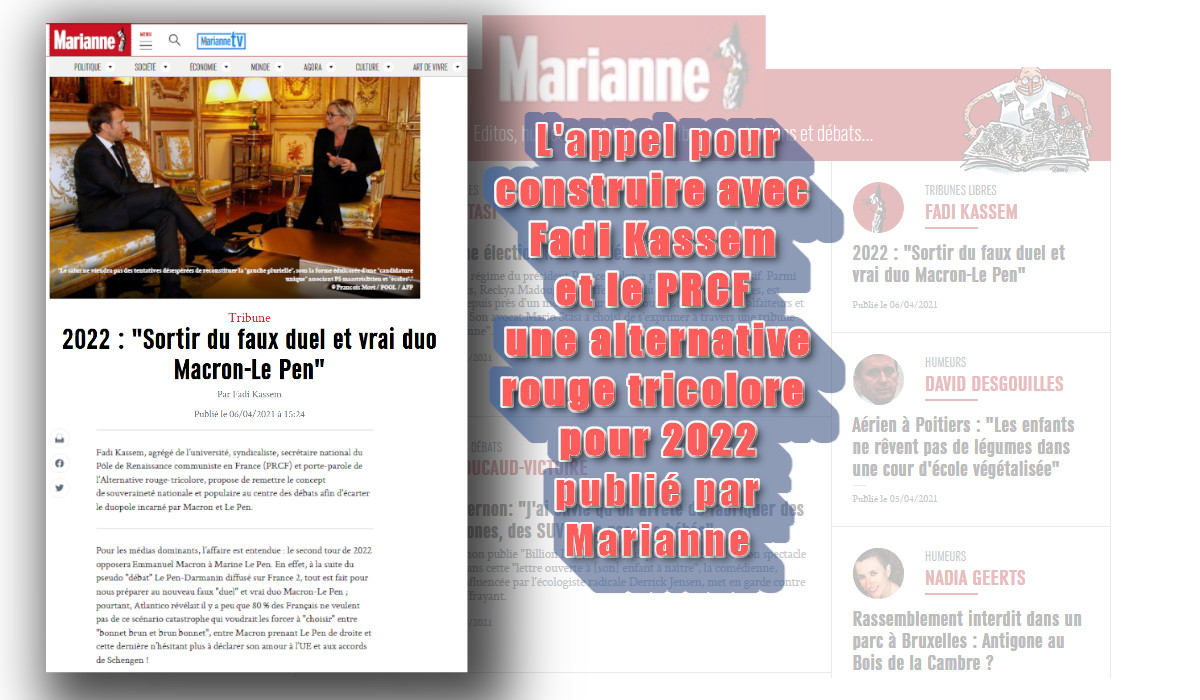 2022 : « Sortir du faux duel et vrai duo Macron-Le Pen » – l’appel de Fadi Kassem pour l’alternative Rouge tricolore publié par Marianne !