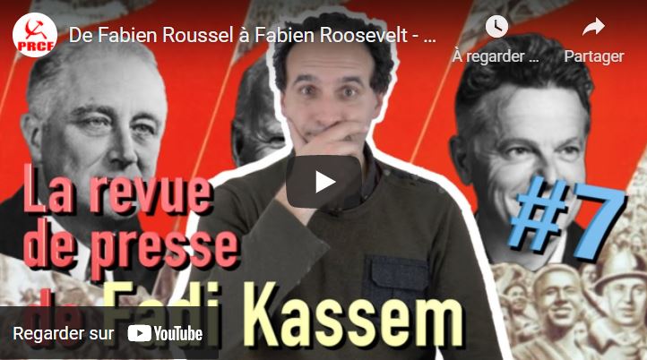 De Fabien Roussel à Fabien Roosevelt – la revue de presse de #FadiKassem #LRVP #7