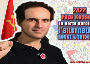 Pour soutenir les peuples opprimés et les libertés bafouées, avec Fadi KASSEM, portons l’Alternative Rouge et Tricolore !
