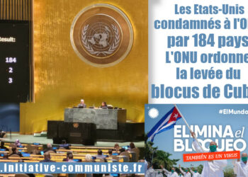 Les États-Unis condamnés à l’ONU par 184 pays, l’ONU ordonne la levée du blocus de Cuba.
