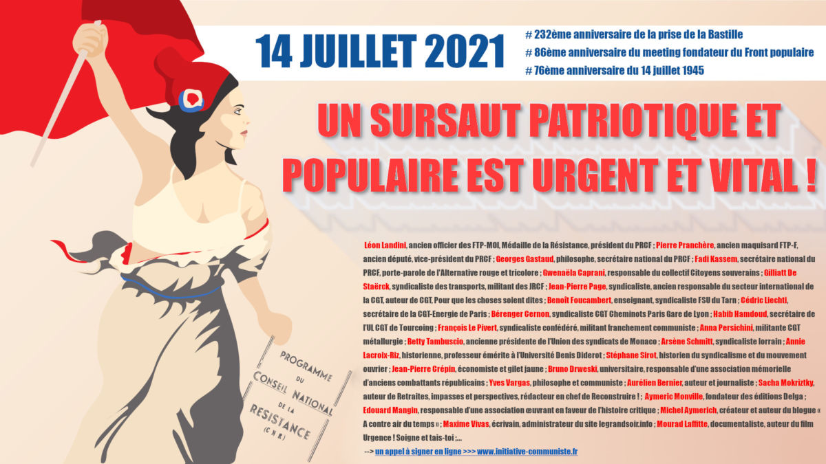 Appel du 14 Juillet 2021 : un sursaut patriotique et populaire est urgent et vital ! #14Juillet