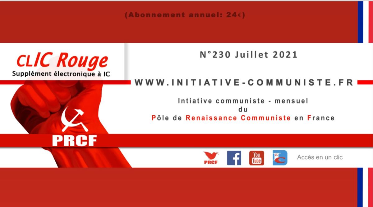 CLIC Rouge 230 – votre supplément électronique gratuit à Initiative Communiste [Juillet 2021] …