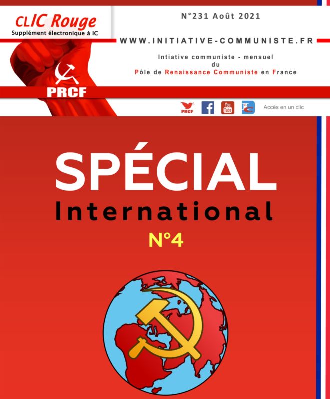 CLIC Rouge 231, Spécial International n°4 – votre supplément électronique gratuit à Initiative Communiste [Août 2021] …