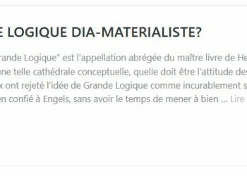 VERS UNE ‘GRANDE LOGIQUE’ DIA-MATERIALISTE ? – par Georges Gastaud