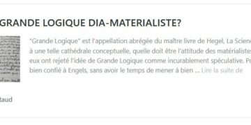 VERS UNE &lsquo;GRANDE LOGIQUE&rsquo; DIA-MATERIALISTE ? – par Georges Gastaud