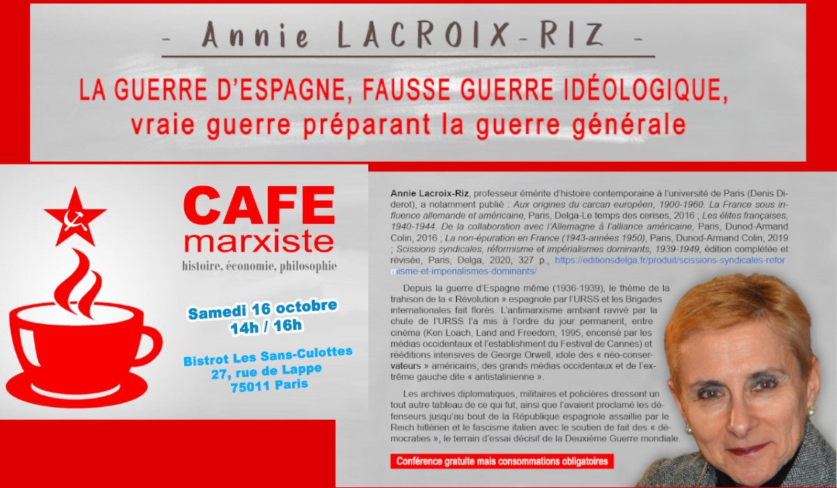 La guerre d’Espagne, fausse guerre idéologique, vraie guerre préparant la guerre générale [16/10 – Paris] – Conférence d’Annie Lacroix-Riz