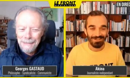 Démocratie, souveraineté populaire… l’entretien de Georges Gastaud avec Akina sur Le Front médiatique
