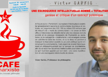 Une escroquerie intellectuelle nommée « totalitarisme » #CaféMarxiste 20/11 #Paris