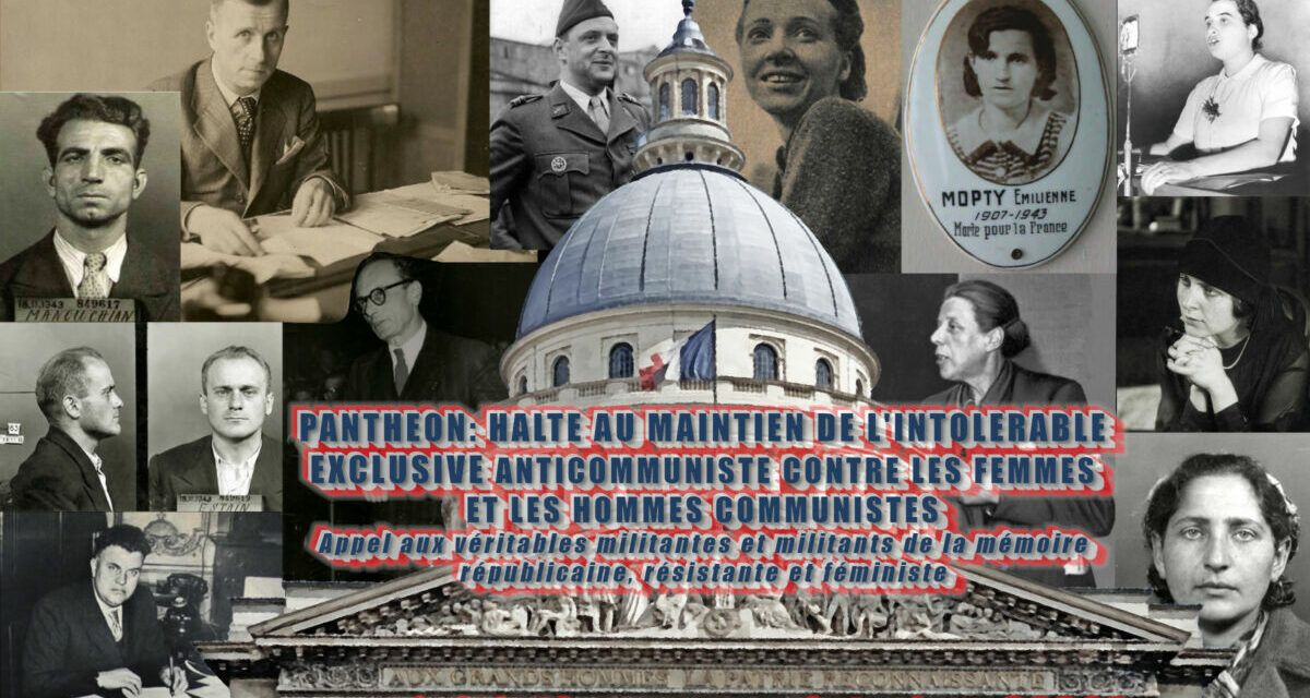 #Panthéon : halte au maintien de l’intolérable exclusive anticommuniste contre les femmes et les hommes communistes !