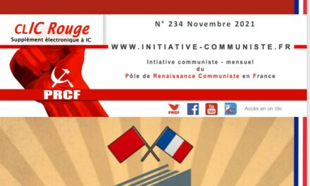 CLIC Rouge 234, votre supplément électronique gratuit à Initiative Communiste [Novembre 2021] …