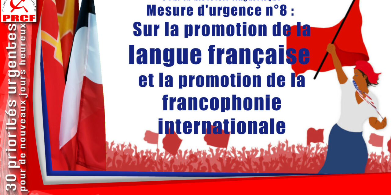 Mesure d’urgence n°8 : Sur la promotion de la langue française et la promotion de la francophonie internationale.