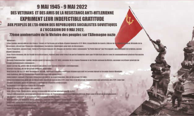 9 mai 1945 – 9 mai 2022 : des vétérans et des amis de la résistance anti-hiltérienne expriment leur indéfectible gratitude aux peuples de l’ex Union Sociétique.