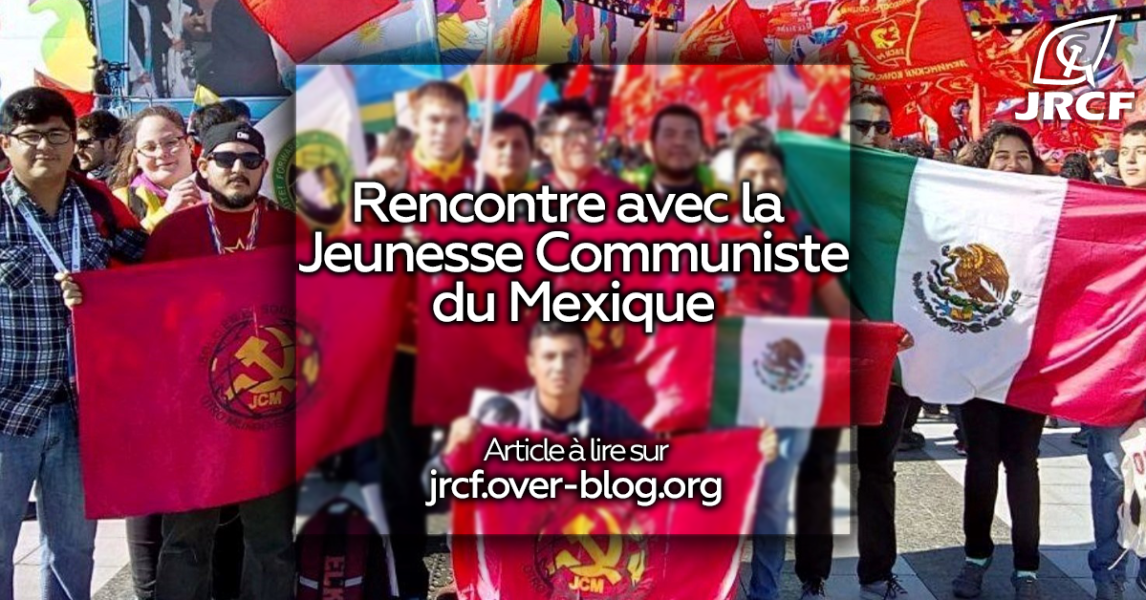 Les JRCF rencontre la jeunesse communiste du Mexique
