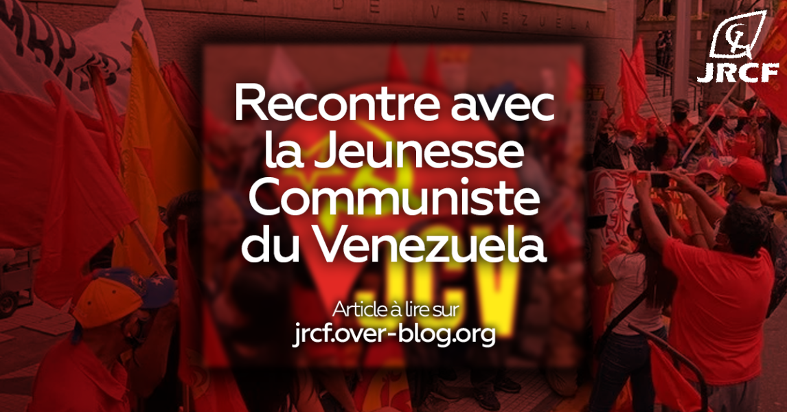 Les jeunes communistes de la JRCF rencontrent la jeunesse communiste du Venezuela