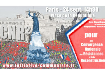 230e anniversaire de la 1ere République, 30e anniversaire du Non populaire à Maastricht : l’appel au rassemblement pour une Convergence Nationale des Résistances et de la Reconstruction [Paris – 24 sept. 14h30 Place de la République]