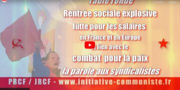 Table ronde syndicale : une rentrée sociale explosive en France et en Europe, la question des salaires et de la paix [17/09 – diffusion à 18h]
