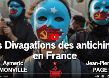 « Les Divagations des antichinois en France » par Aymeric MONVILLE et Jean-Pierre PAGE #vidéo #cafémarxiste